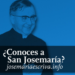 ¿Conoces a San Josemaría? josemariaescriva.info